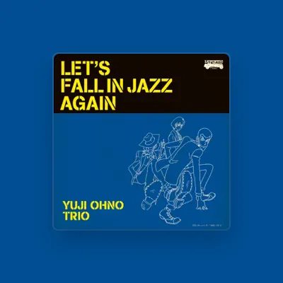 Listen to OHNO YUJI TRIO, watch music videos, read bio, see tour dates & more!