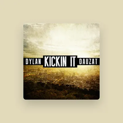 Listen to Dylan Dauzat, watch music videos, read bio, see tour dates & more!