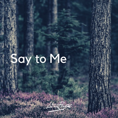 Say to Me - Single