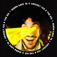 Mama Gave Ya - Single - Smokey Joe & The Kid