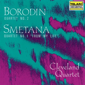 Borodin: String Quartet No. 2 in D Major - Smetana: String Quartet No. 1 in E Minor, JB 1:105 "From My Life"