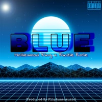 Blue (feat. Kinzie Rose) - Single - Holliewood King