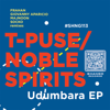 Udumbara - EP - T-Puse & NOBLE SPIRITS