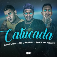 Catucada - Single - Black do Recife, Dedê Bld & Mc Sapinha