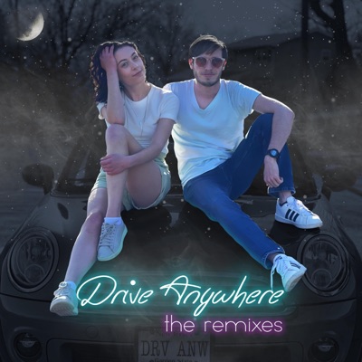 Drive Anywhere (The Remixes) - Single