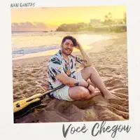 Você Chegou — Nan Dantas