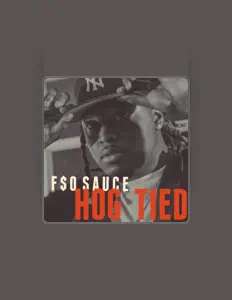 Ακούστε περιεχόμενο από F$O $auce, παρακολουθήστε μουσικά βίντεο, διαβάστε το βιογραφικό, δείτε ημερομηνίες περιοδείας, και πολλά ακόμη!