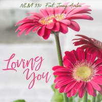 Loving You (feat. Jonny Avalon) - Single - NLM 330