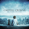 Glorious Day (Living He Loved Me) - Casting Crowns