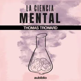 La Ciencia Mental [Mental Science] (Unabridged)
