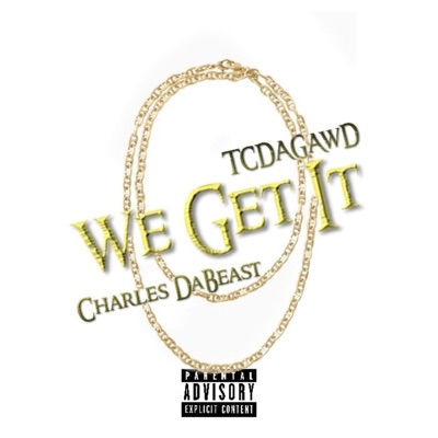 We Get It (feat. Charlés) - Single