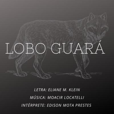 Lobo Guará (feat. Edison Mota Prestes) - Single