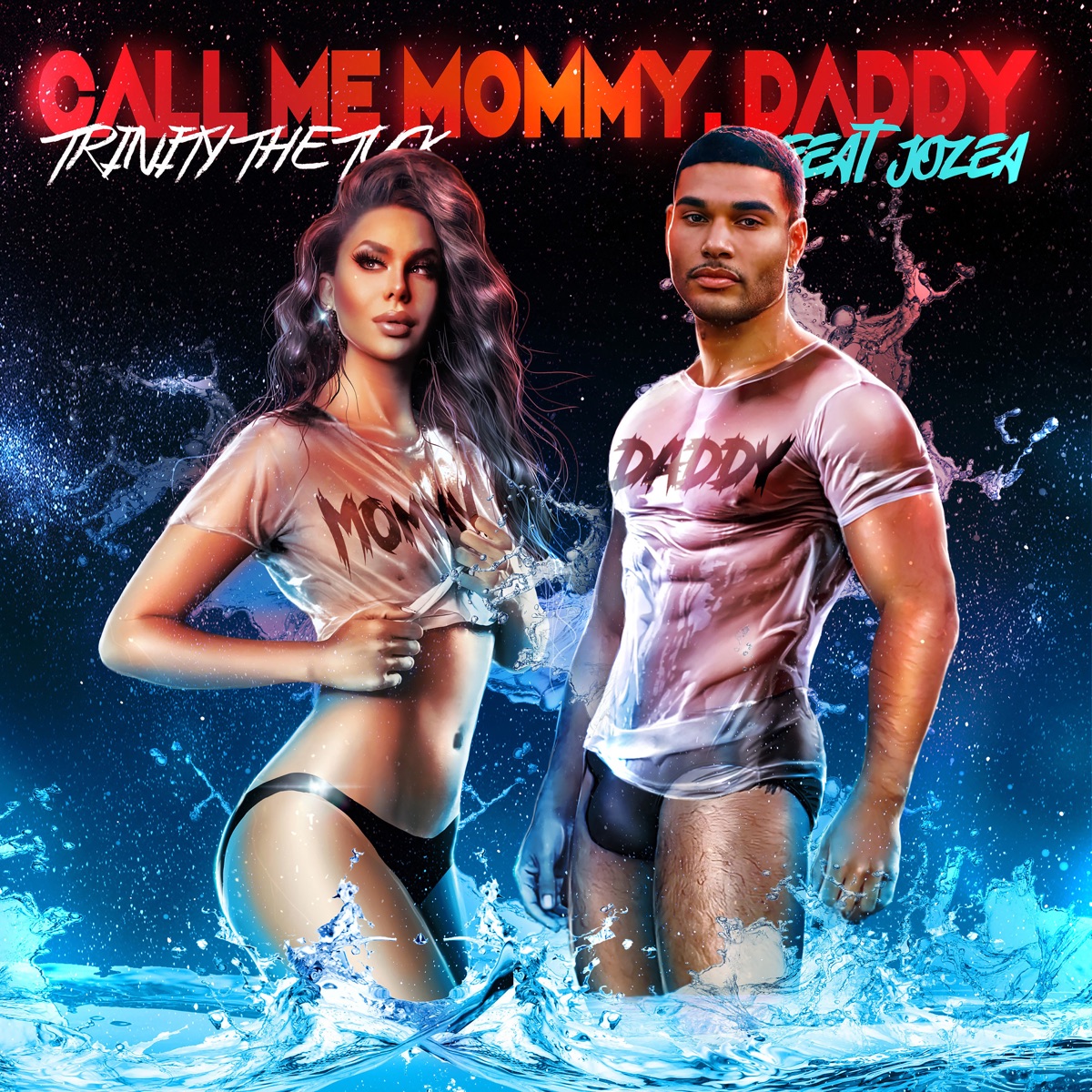 Call Me Mommy, Daddy (feat. Jozea Flores) - Single - Album by Trinity the  Tuck - Apple Music