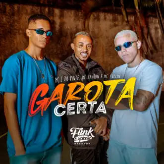 Garota Certa by MC L da Vinte, MC Tairon & MC Tulin song reviws