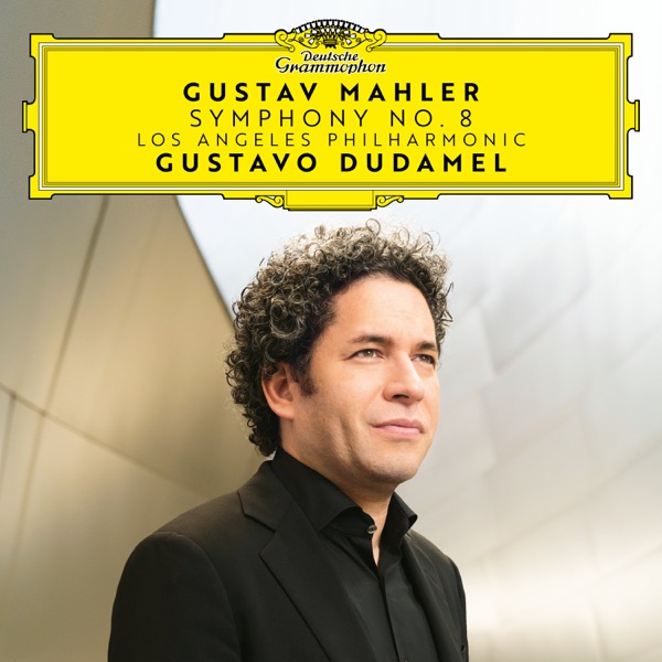 Mahler: Symphony No. 8 in E-Flat Major "Symphony of a Thousand"