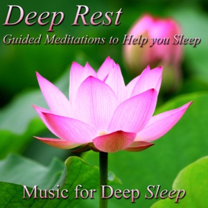 Deep Rest: Guided Meditations to Help You Sleep