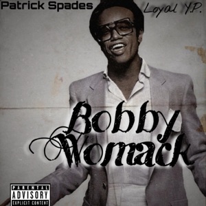Bobby Womack (feat. Loyal Y.P.) - Single