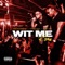 Wit Me (feat. dj kay slay & joyland by) - Pesh Mayweather lyrics