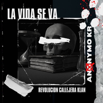 La Vida Se Va (feat. Revolucion Callejera Klan) - Single