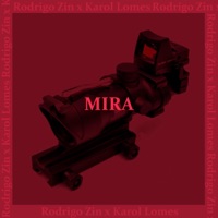 Mira (feat. Karol Lomes) - Single - Rodrigo Zin