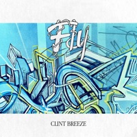 Fly - Single - Clint Breeze