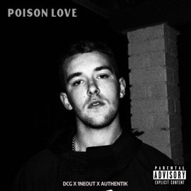 POISON LOVE (feat. 1NEOUT & Authentik Bars) DCG