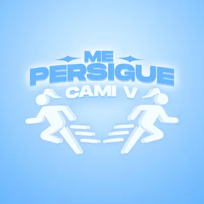 Listen to Me Persigue - Single by Cami V