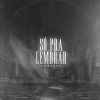 Só pra Lembrar - Single - Lontraz