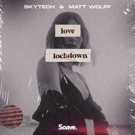 Love Lockdown Skytech, Matt Wolff & Jordan Rys