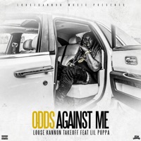 Odds Against Me (feat. Lil Poppa) - Single - Loose Kannon Takeoff