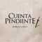 Cuenta Pendiente (feat. Cyclo) - Piter-G lyrics