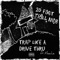 Trap Like a Drive Thru (feat. Meechie) - 20 Foot Trill Mob lyrics
