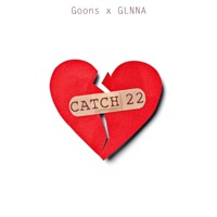 Catch 22 - Single - GLNNA & Goons