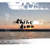 Shine Down - Single