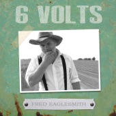 Fred Eaglesmith - 6 Volts