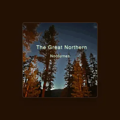 Listen to The Great Northern, watch music videos, read bio, see tour dates & more!