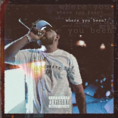 Where You Been?