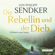 Jan-Philipp Sendker - Die Rebellin und der Dieb
