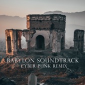 Babylon Soundtrack (Cyber Punk Remix) artwork