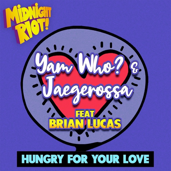Hungry for Your Love (feat. Brian Lucas) - EP