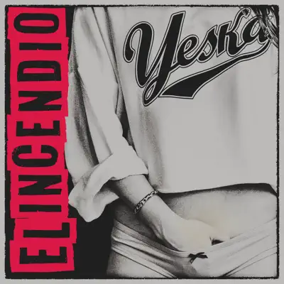 El Incendio - EP - Yeska