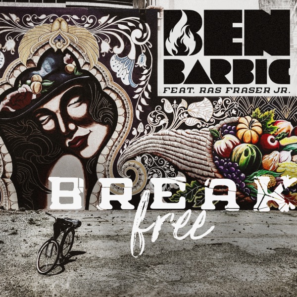 Break Free (feat. Ras Fraser Jr.)