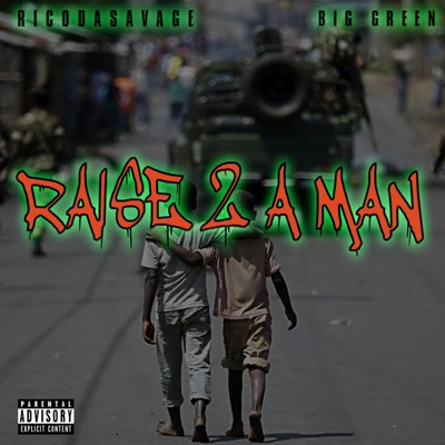 Raise 2 a Man (feat. Big Green) - Single