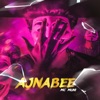 Ajnabee - Single