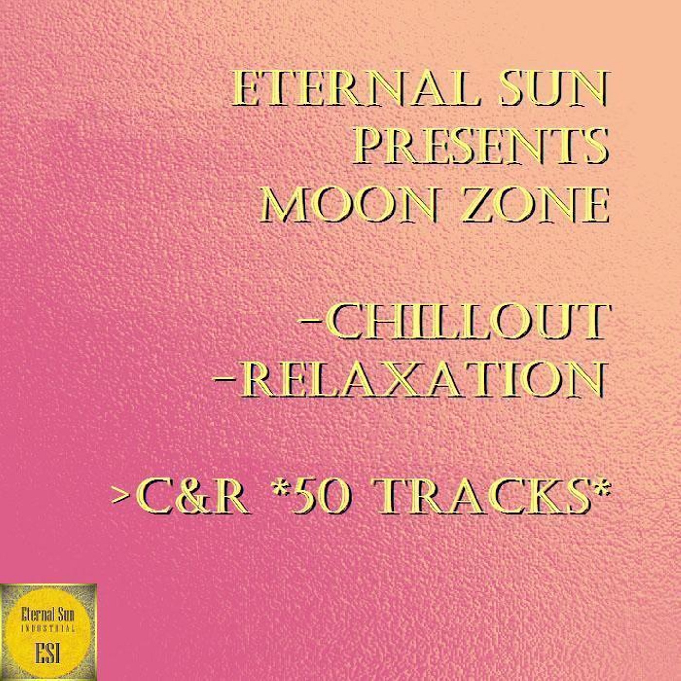 Eternal Sun pres. Moon Zone - Chillout & Relaxation (C & R)