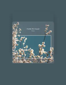 Fields We Foundを聴いたり、ミュージックビデオを鑑賞したり、経歴やツアー日程などを確認したりしましょう！