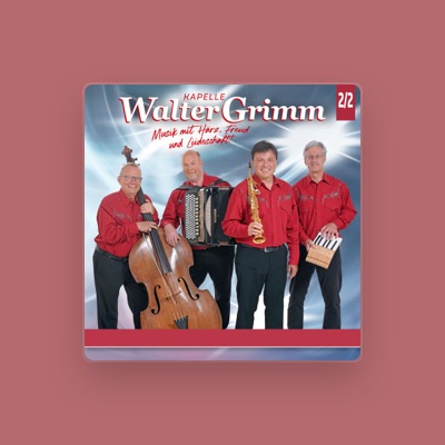 Listen to Kapelle Walter Grimm, watch music videos, read bio, see tour dates & more!