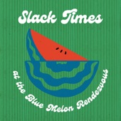 Slack Times - Can't Count On Anyone (None)