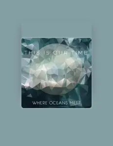 Listen to Where Oceans Meet, watch music videos, read bio, see tour dates & more!