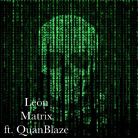 Matrix (feat. QuanBlaze) - Single - Leon Music